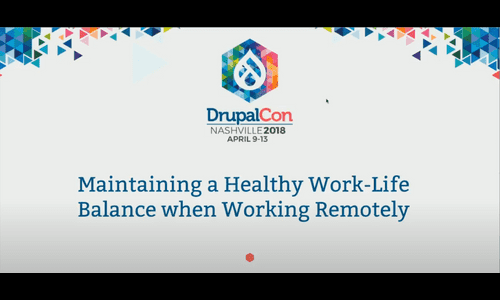 Maintaining a Healthy Work Life Balance when Working Remotely title slide
